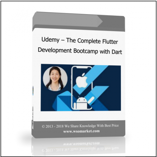 Udemy – The Complete Flutter Development Bootcamp with Dart Udemy – The Complete Flutter Development Bootcamp with Dart - Available now !!