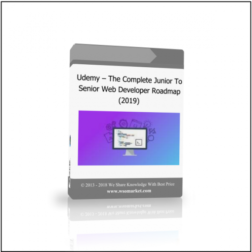 Udemy – The Complete Junior To Senior Web Developer Roadmap 2019 Udemy – The Complete Junior To Senior Web Developer Roadmap (2019) - Available now !!