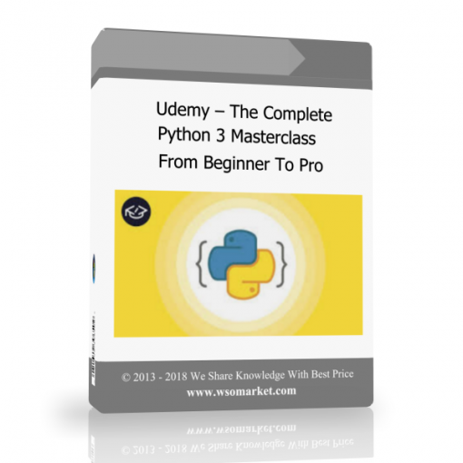 Udemy – The Complete Python 3 Masterclass – From Beginner To Pro Udemy – The Complete Python 3 Masterclass – From Beginner To Pro - Available now !!!