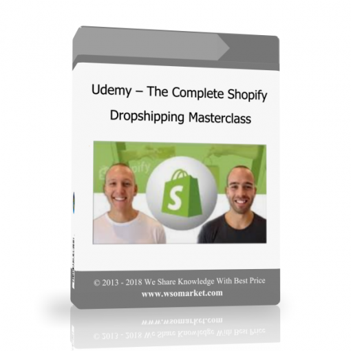 Udemy – The Complete Shopify Dropshipping Masterclass Udemy – The Complete Shopify Dropshipping Masterclass - Available now !!