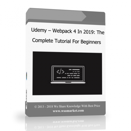 b Udemy – Webpack 4 In 2019: The Complete Tutorial For Beginners - Available now