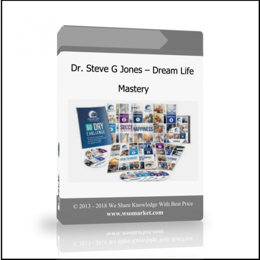 bnvbnvjn Dr. Steve G Jones – Dream Life Mastery - Available now !!!