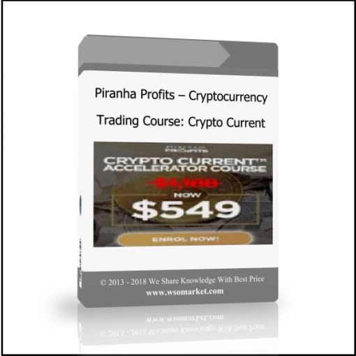 cbvcvbcvb cv Piranha Profits – Cryptocurrency Trading Course: Crypto Current - Available now !!!