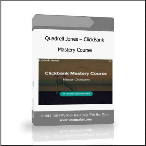 dfgvdfgdf Quadrell Jones – ClickBank Mastery Course - Available now !!!
