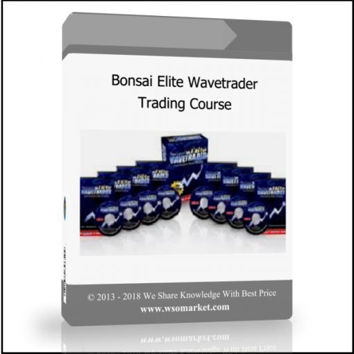 dgvsfdgfd Bonsai Elite Wavetrader Trading Course - Available now !!!
