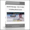 djfkgvn Secret Entourage – How To Start A Clothing Brand Course - Available now !!!