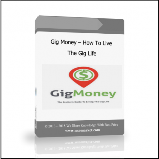 dkljvkldfgvjnkldf Gig Money – How To Live The Gig Life - Available now !!!
