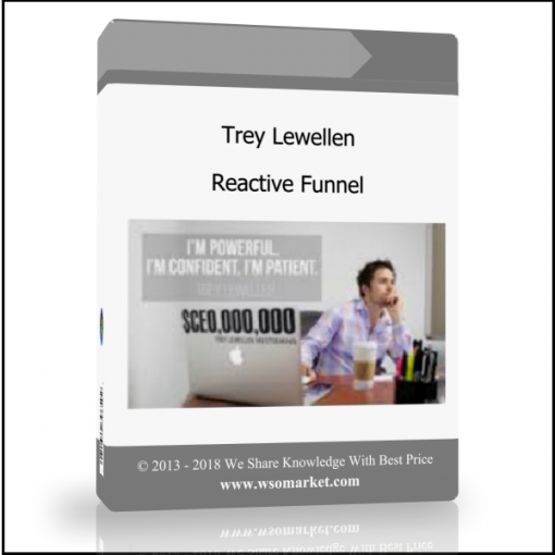 Trey Lewellen – Reactive Funnel - Available now !!!