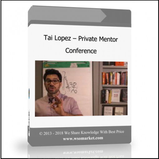 dvsdklvmklfmv Tai Lopez – Private Mentor Conference - Available now !!!