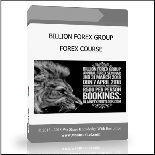 BILLION FOREX GROUP – FOREX COURSE - Available now !!!