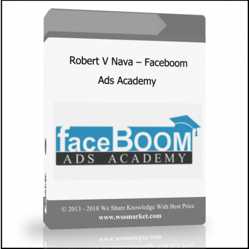 fgfgfgfg Robert V Nava – Faceboom Ads Academy - Available now !!!