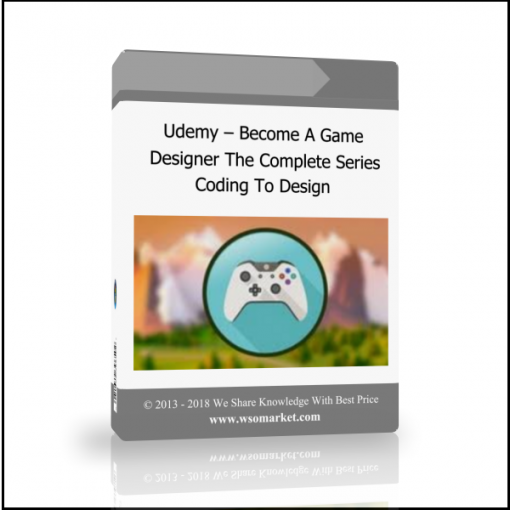 iotiyt Udemy – Become A Game Designer The Complete Series Coding To Design - Available now !!!