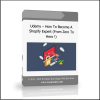 jfdk Udemy – How To Become A Shopify Expert (From Zero To Hero !) - Available now !!!
