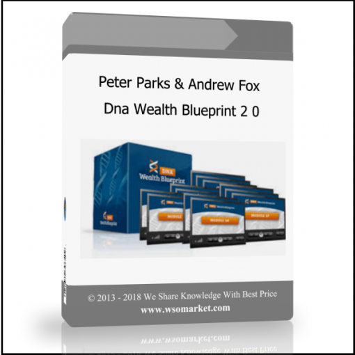 jksdnkasncsc Peter Parks & Andrew Fox – Dna Wealth Blueprint 2 0 - Available now !!!