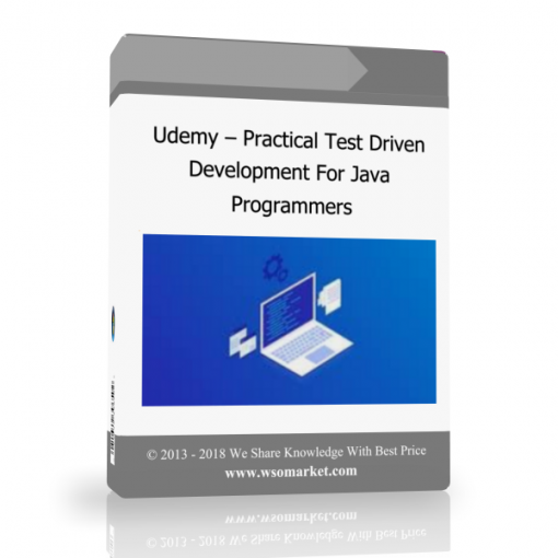 lp Udemy – Practical Test Driven Development For Java Programmers - Available now !!!