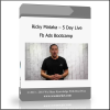 plpl Ricky Mataka – 5 Day Live Fb Ads Bootcamp - Available now !!!