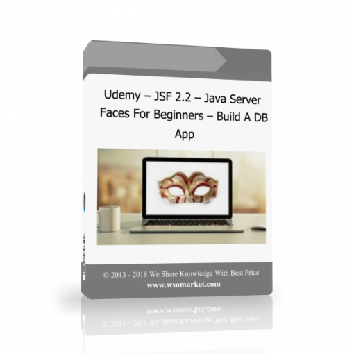 pôlllll Udemy – JSF 2.2 – Java Server Faces For Beginners – Build A DB App - Available now !!!