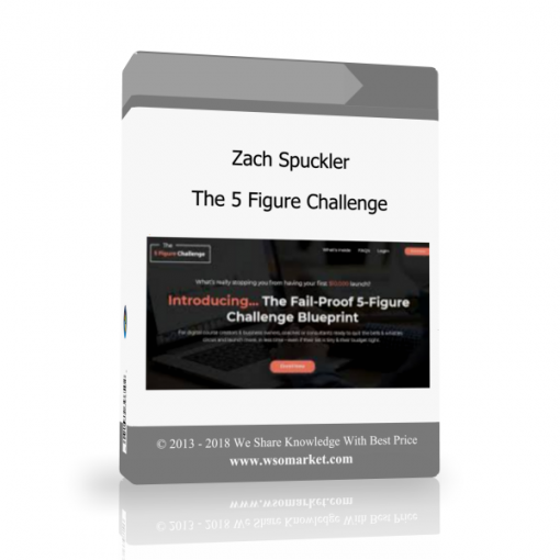 qưr Zach Spuckler – The 5 Figure Challenge - Available now !!!