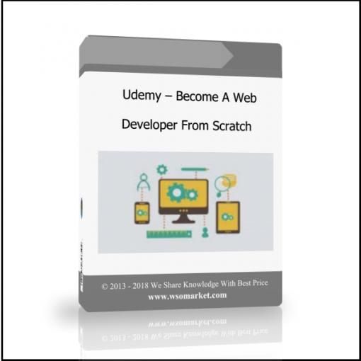 Udemy – Become A Web Developer From Scratch - Available now !!!