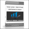 sdcsdcz Tanner Larsson – Build A Private Label Business In Amazon - Available now !!!
