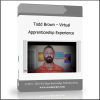 sdfcsdfsdf Todd Brown – Virtual Apprenticeship Experience - Available now !!!