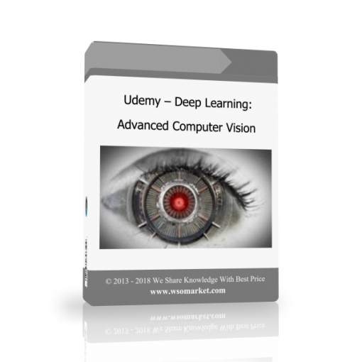 tghnjmjk Udemy – Deep Learning: Advanced Computer Vision - Available now !!!