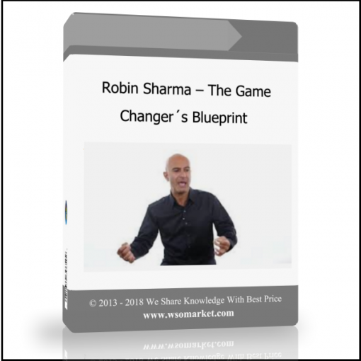 uiuiuiuiui Robin Sharma – The Game Changer´s Blueprint - Available now !!!