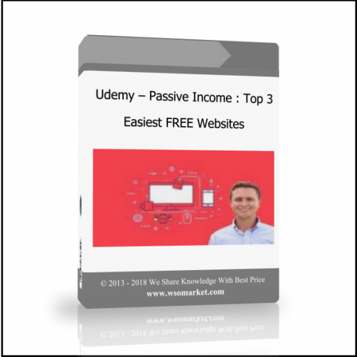 Udemy – Passive Income : Top 3 Easiest FREE Websites - Available now !!!