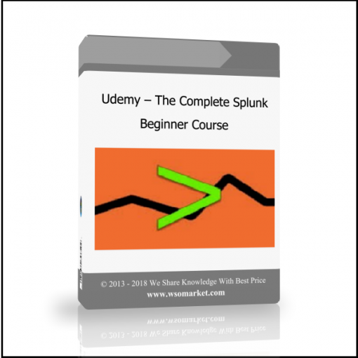 Udemy – The Complete Splunk Beginner Course - Available now !!!