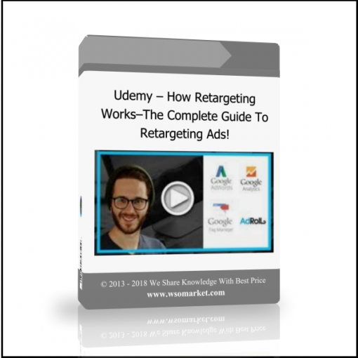 Udemy – How Retargeting Works–The Complete Guide To Retargeting Ads! - Available now !!!