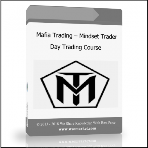 xvzcxv zc Mafia Trading – Mindset Trader Day Trading Course - Available now !!!