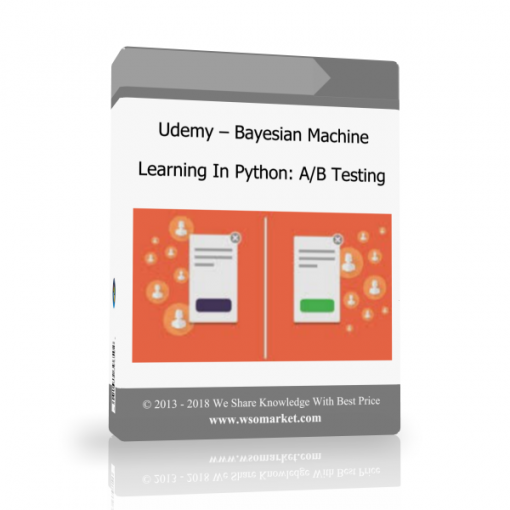 ưet Udemy – Bayesian Machine Learning In Python: A/B Testing - Available now !!!