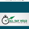 All Day Hold Trading All Day Hold Trading
